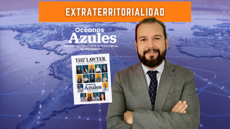 Leyes y Litigios Extraterritoriales – Extraterritorialidad | Juan Carlos Palomo