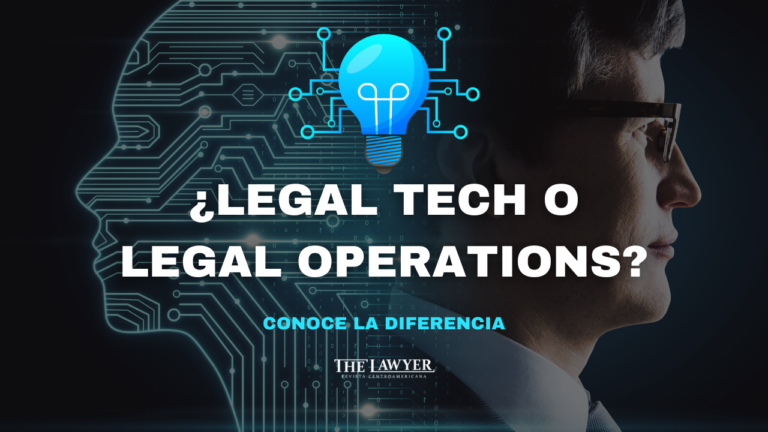 ¿Legal Tech o Legal Operations?