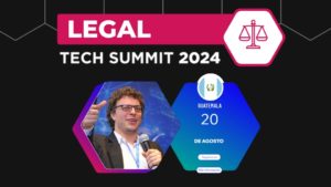 Evento: Legal TECH Summit 2024 – Hotel Camino Real, Incluye Masterclass