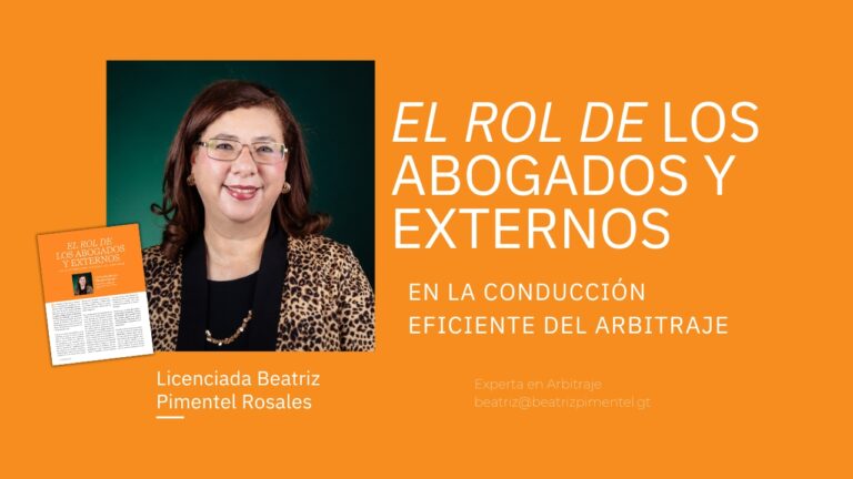 El Rol De Los Abogados Y Externos En La Conducción Eficiente Del Arbitraje 